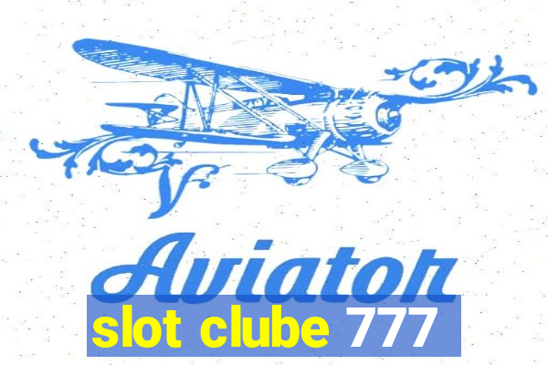 slot clube 777