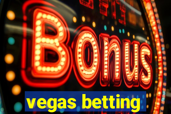 vegas betting