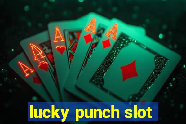 lucky punch slot