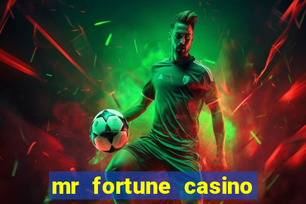 mr fortune casino paga mesmo