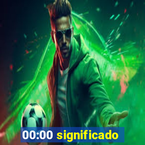 00:00 significado