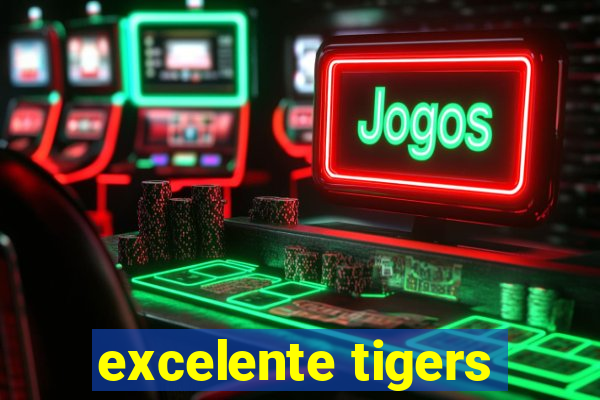 excelente tigers