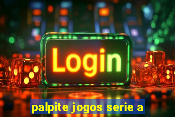 palpite jogos serie a