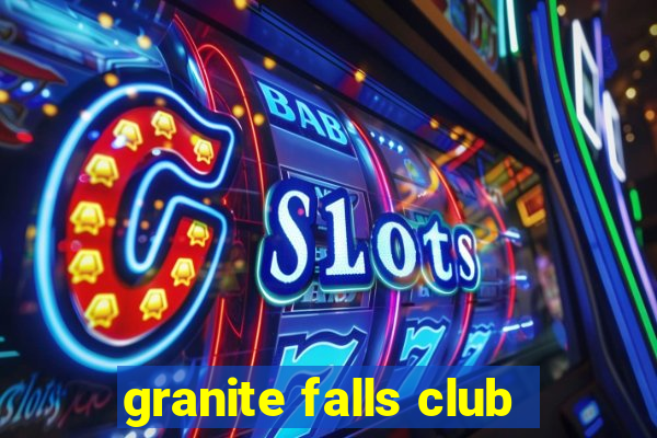 granite falls club