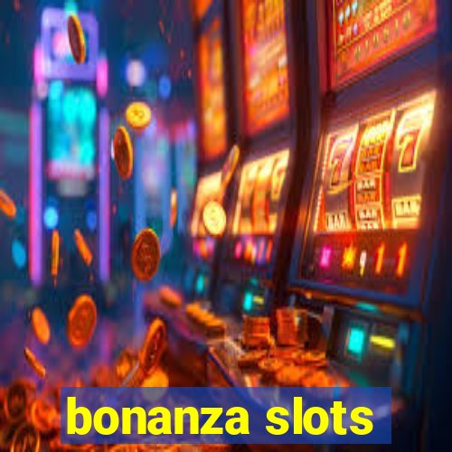 bonanza slots