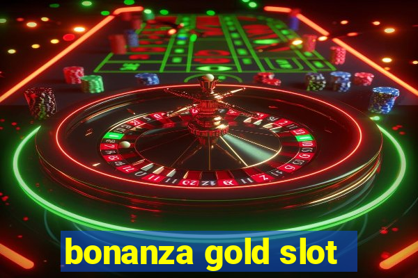 bonanza gold slot