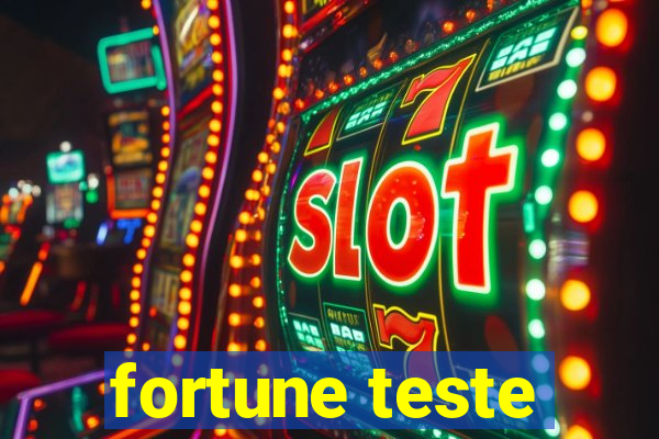 fortune teste