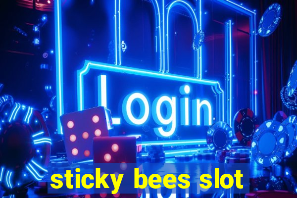 sticky bees slot