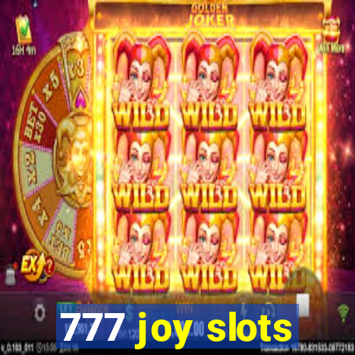 777 joy slots