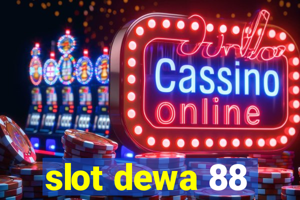 slot dewa 88