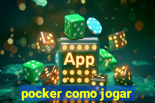 pocker como jogar