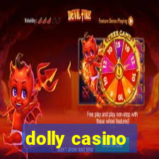 dolly casino