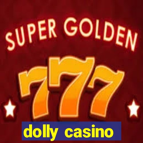 dolly casino