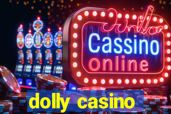 dolly casino