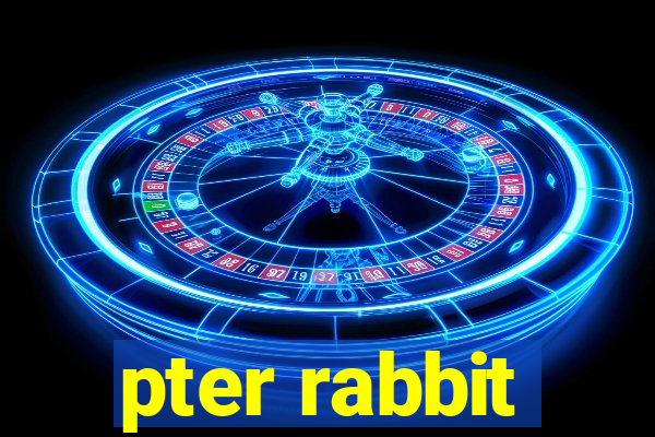 pter rabbit