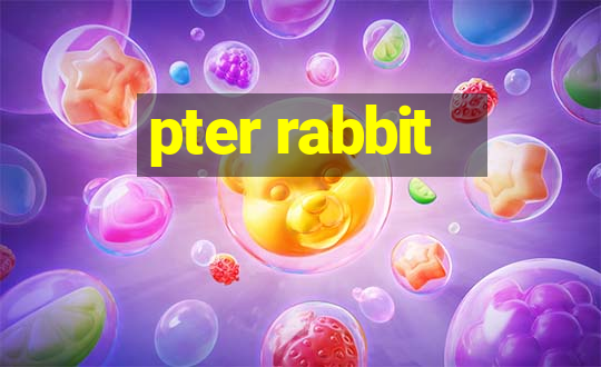 pter rabbit