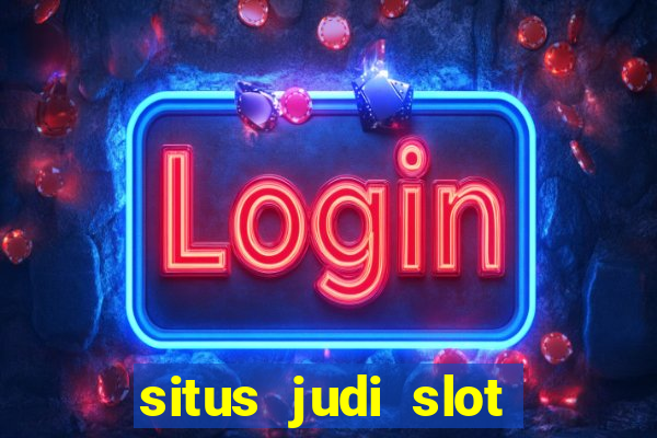 situs judi slot online terpercaya di indonesia