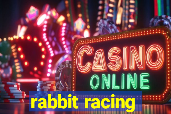 rabbit racing