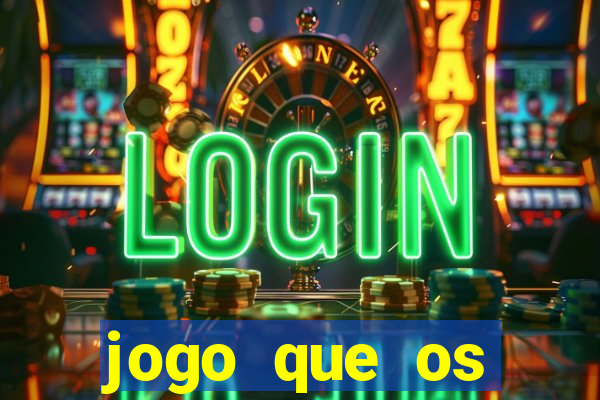 jogo que os famosos est茫o jogando para ganhar dinheiro