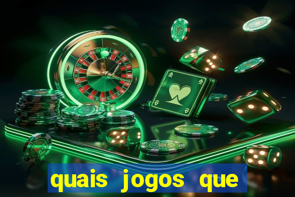 quais jogos que ganha dinheiro de verdade