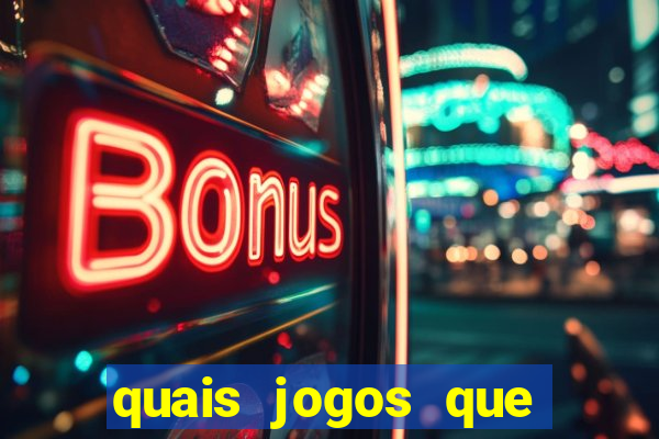 quais jogos que ganha dinheiro de verdade