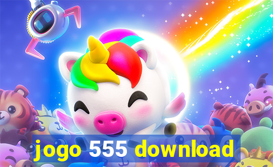 jogo 555 download