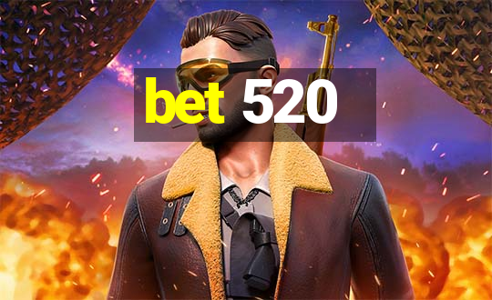 bet 520