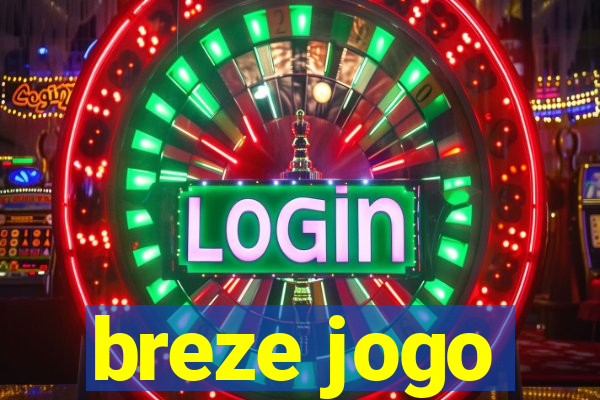 breze jogo