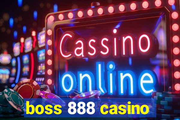 boss 888 casino