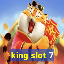 king slot 7