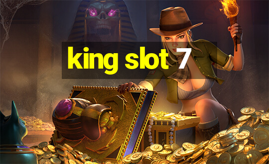 king slot 7