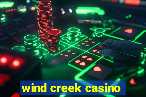 wind creek casino