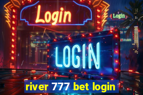 river 777 bet login