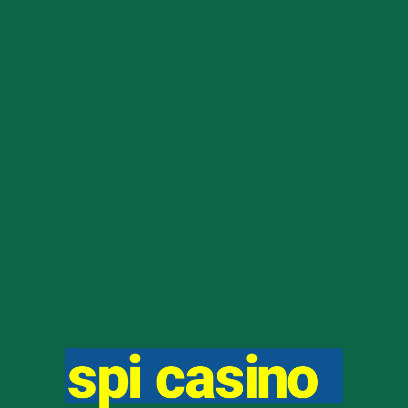 spi casino