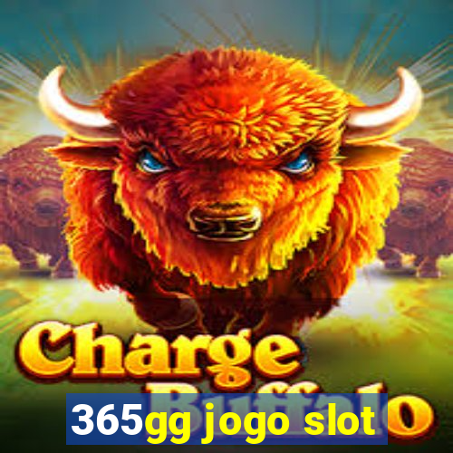 365gg jogo slot