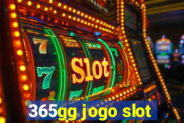 365gg jogo slot