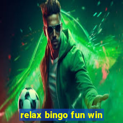 relax bingo fun win