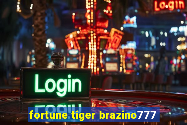 fortune tiger brazino777