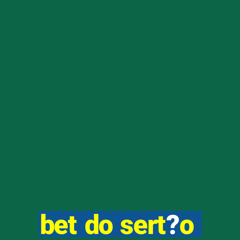 bet do sert?o