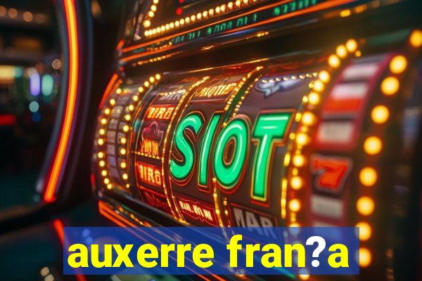 auxerre fran?a