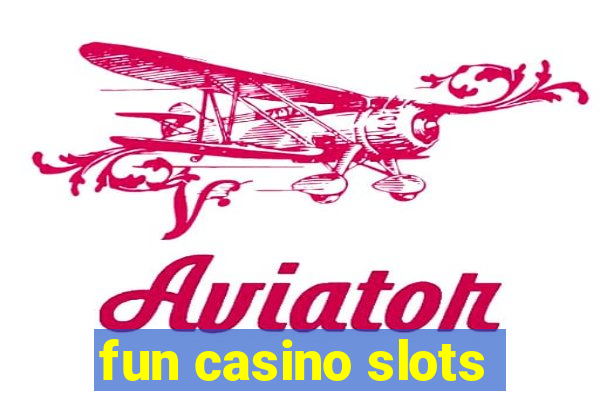 fun casino slots