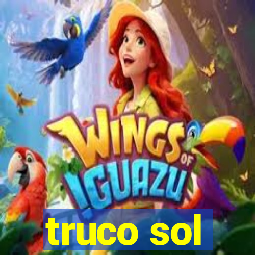 truco sol