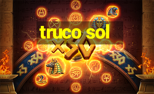 truco sol