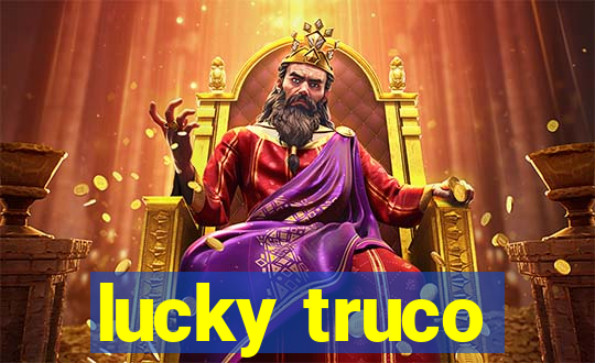 lucky truco