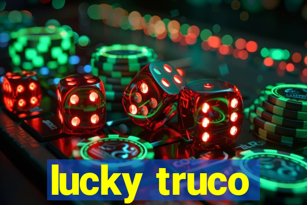 lucky truco