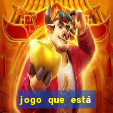 jogo que está pagando dinheiro