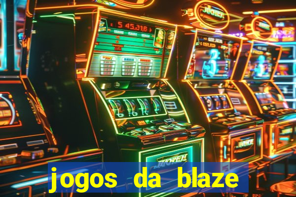 jogos da blaze para jogar com bonus