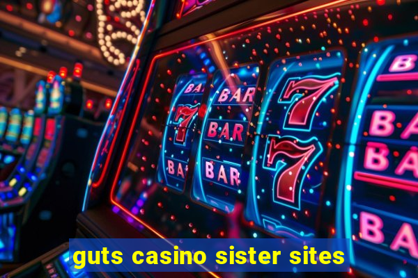 guts casino sister sites