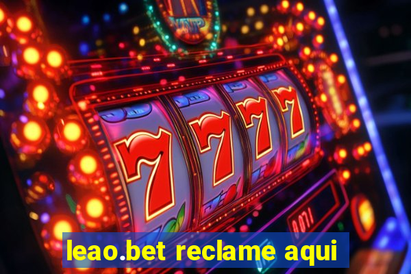 leao.bet reclame aqui