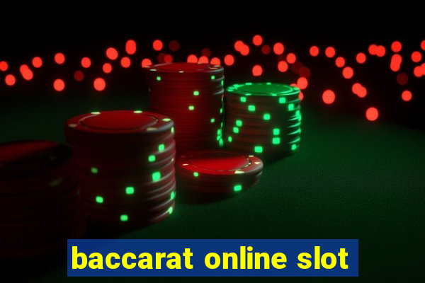 baccarat online slot